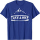 Take A Hike - Hiking Quote Hiker T-Shirt - T-Shirt | Royal