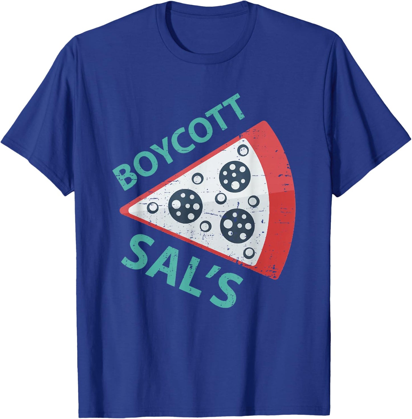 Boycott sal's funny movie meme boycott sals pizza T-Shirt - T-Shirt | Royal