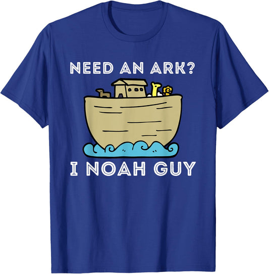 Need An Ark? I Noah Guy - Funny Christian Bible & Jesus T-Shirt - T-Shirt | Royal