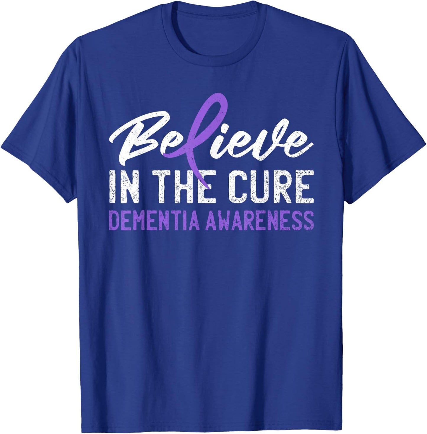Believe In The Cure Dementia Awareness Purple Ribbon Support T-Shirt - T-Shirt | Royal