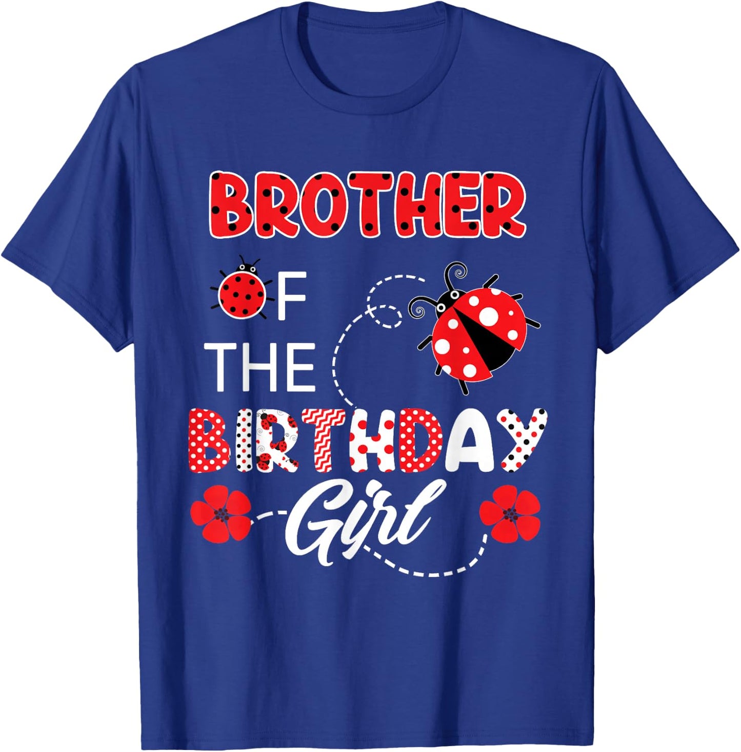Brother Of The Birthday Girl - Family Ladybug Birthday T-Shirt - T-Shirt | Royal