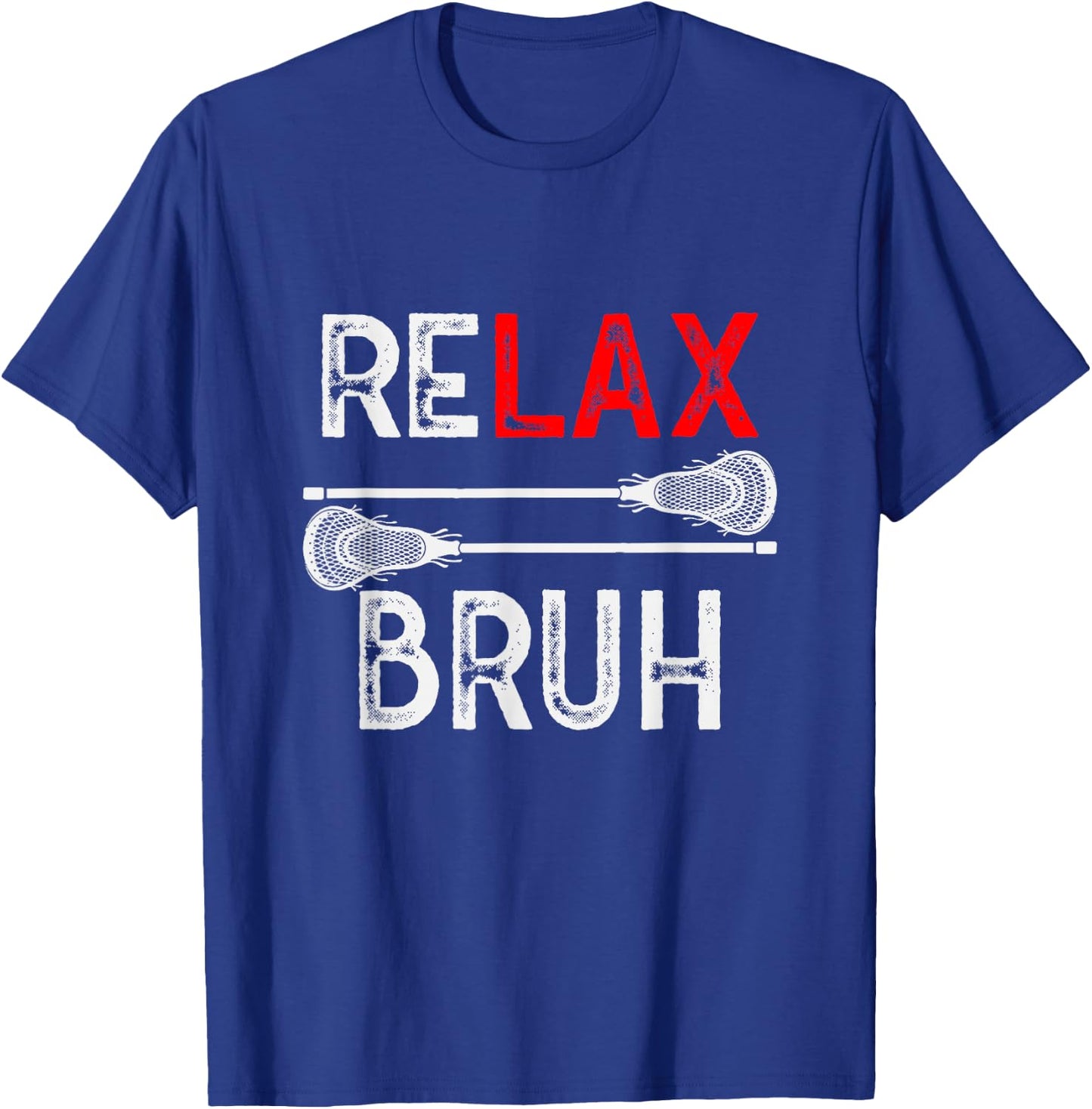 Lacrosse RELAX Bruh LAX Girl Boy Teen Funny T-Shirt - T-Shirt | Royal