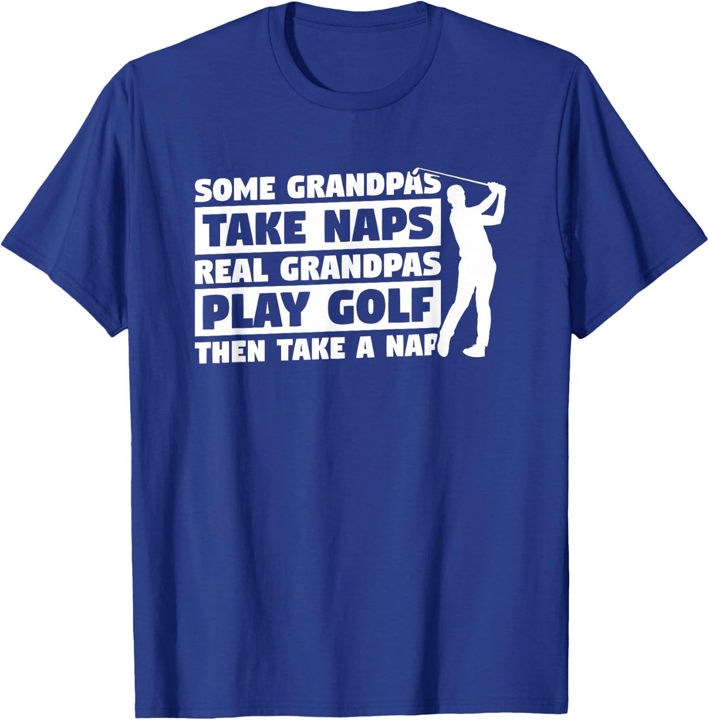 Funny Golfing Gift For A Grandpa Golfer Men's Adult Golf Black Small Classic Fit Short Sleeve T-Shirt - T-Shirt | Royal