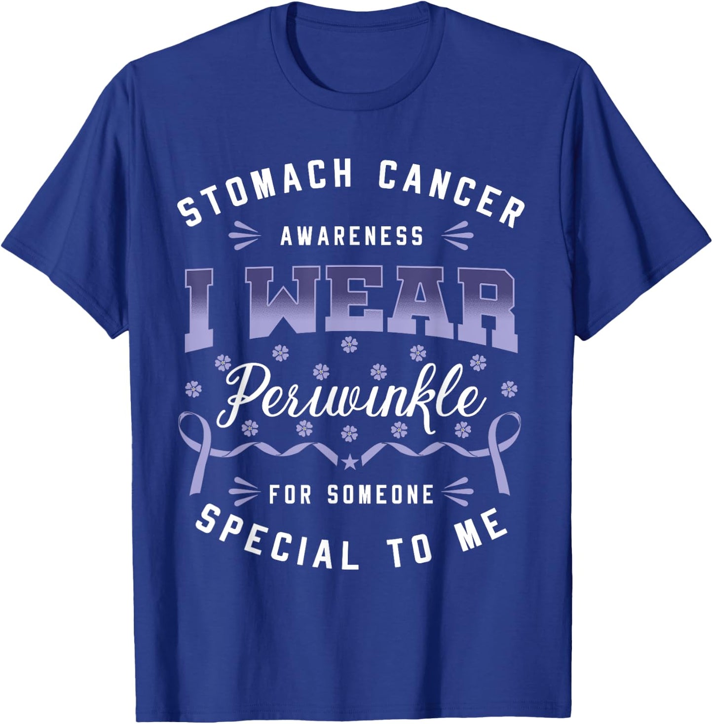 Stomach Cancer Awareness I Wear Periwinkle Gastric Survivor T-Shirt - T-Shirt | Royal