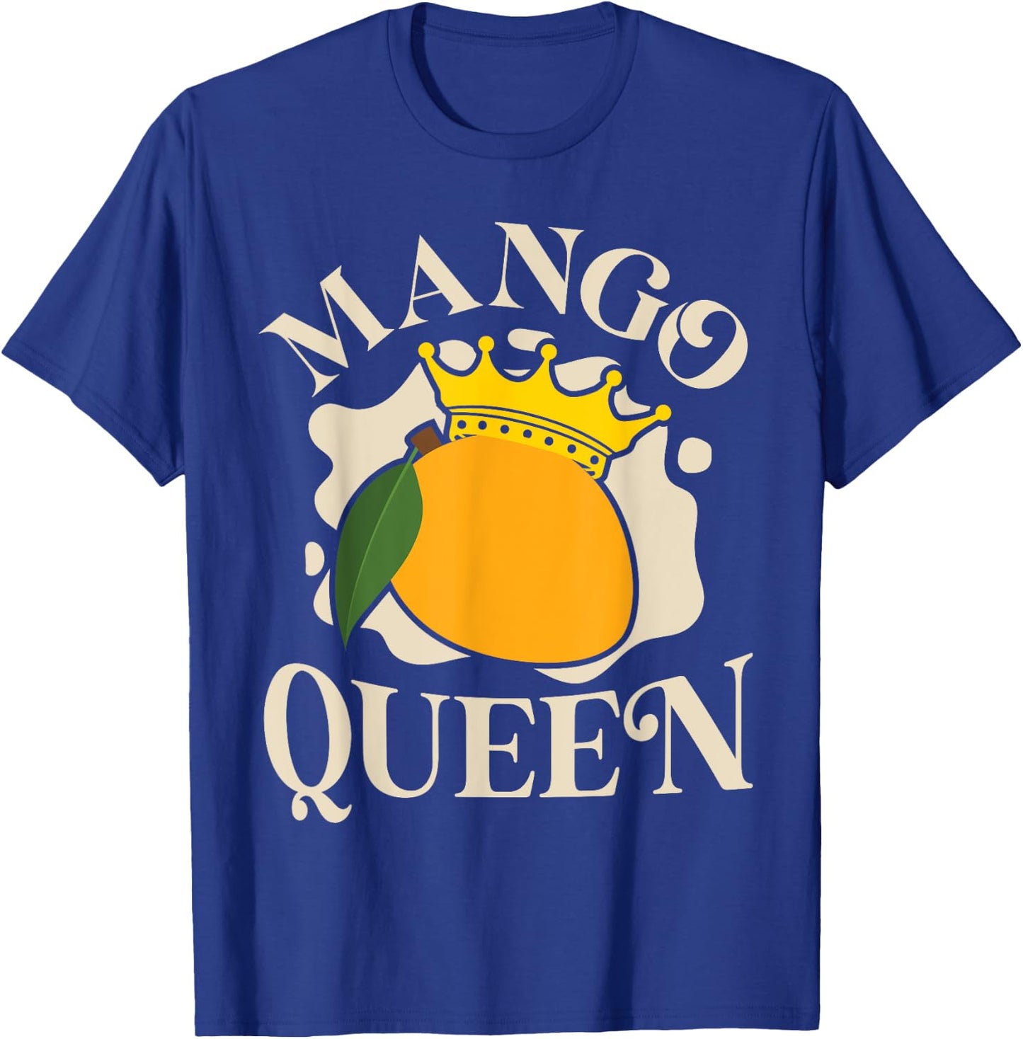 Mangoes Mango Summer Fruit Mango Queen T-Shirt - T-Shirt | Royal