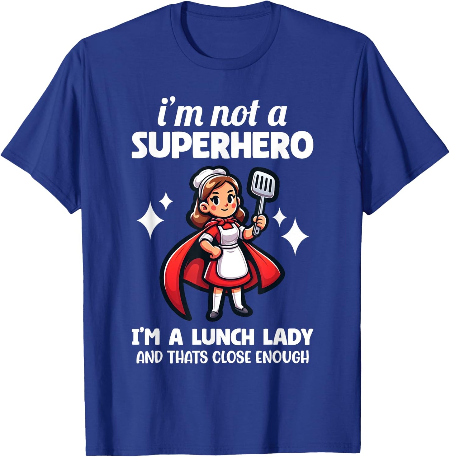 Funny Lunch Lady School Aide Appreciation Graphic T-Shirt - T-Shirt | Royal