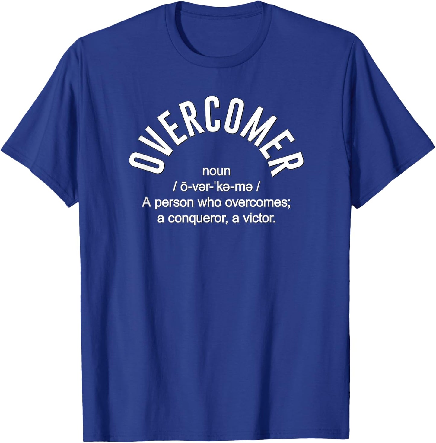 OVERCOMER with The Dictionary Definition, Conqueror, Victor T-Shirt - T-Shirt | Royal