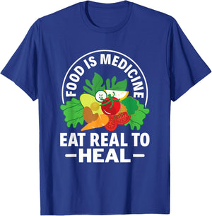 Food Is Medicine Eat Real To Heal Nutritionist Dietitian T-Shirt - T-Shirt | Royal