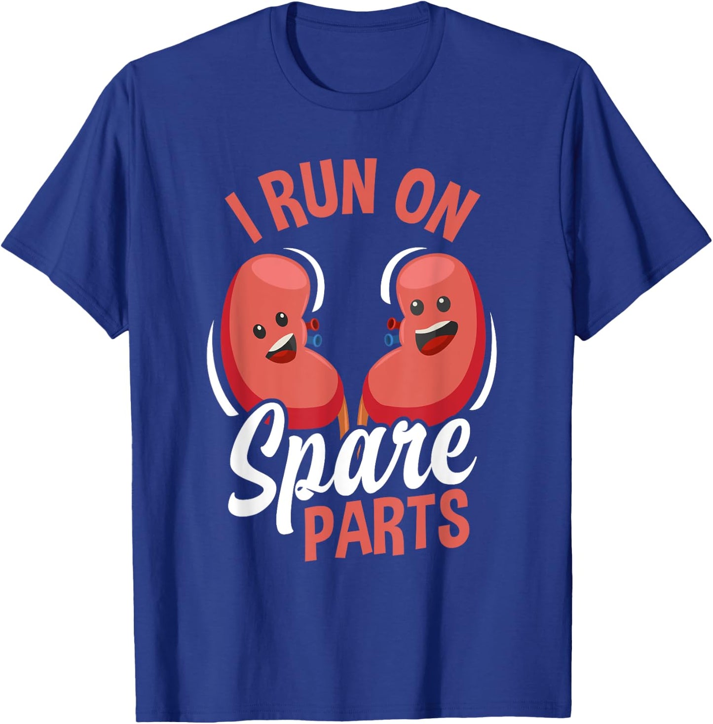 I Run On Spare Parts Funny Kidney Donation Donors Transplant T-Shirt - T-Shirt | Royal
