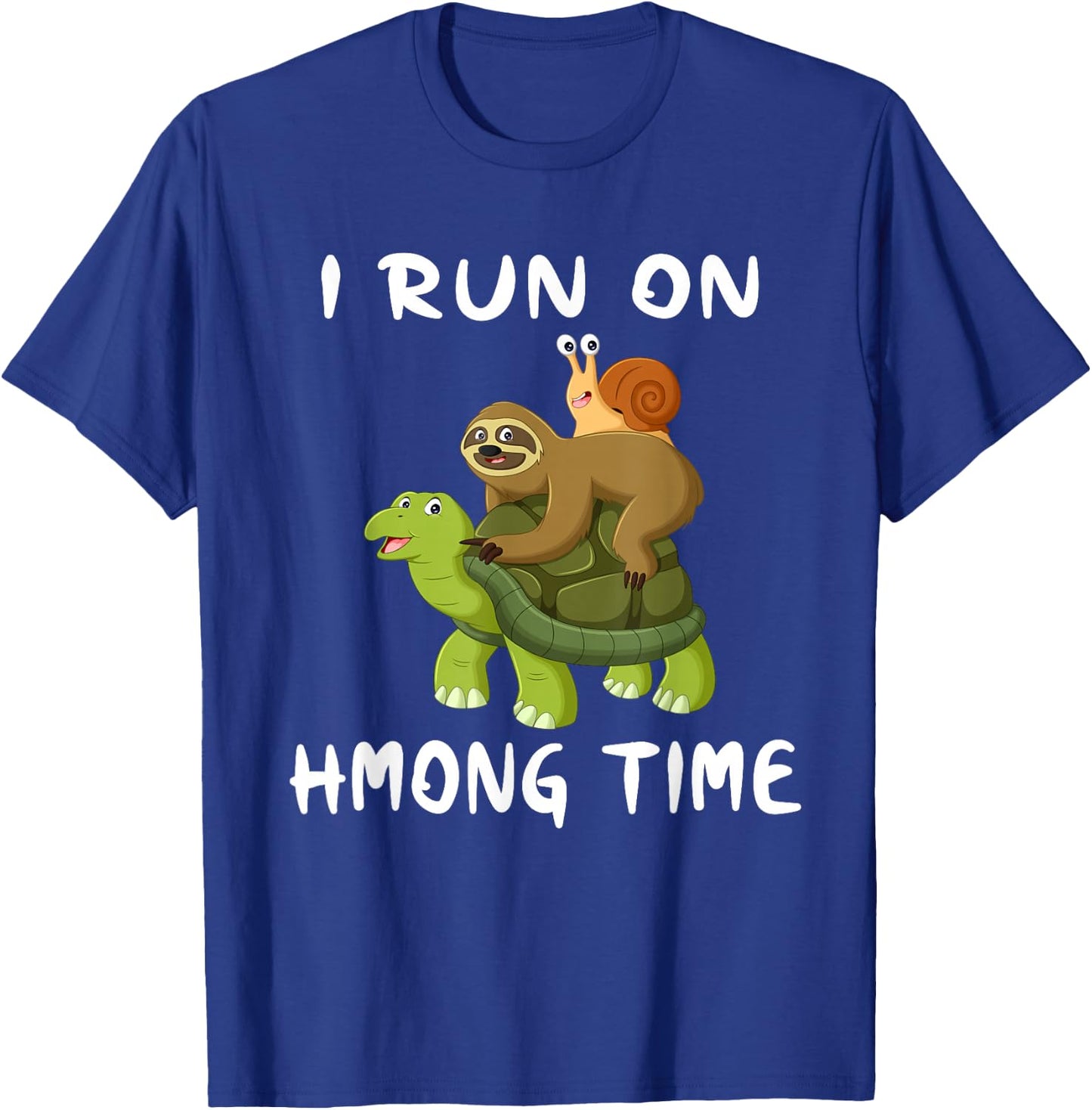 I Run On Hmong Time Funny Hmoob Culture Themed T-Shirt - T-Shirt | Royal
