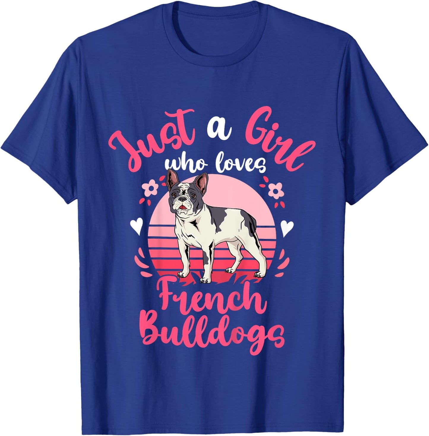 Kids French Bulldog Just a Girl Who Loves French Bulldogs T-Shirt - T-Shirt | Royal