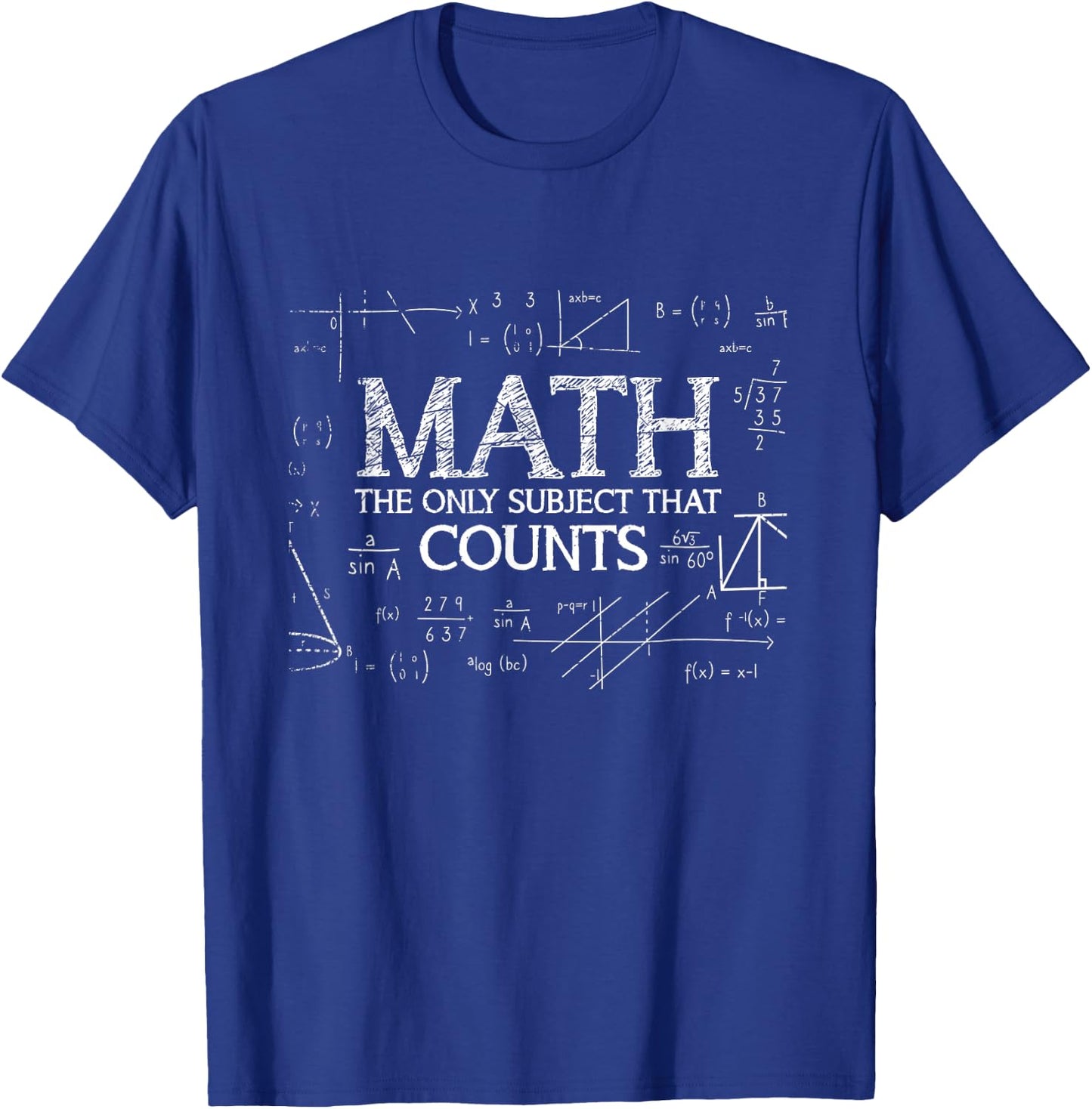 Funny Science Nerd Math The Only Subject That Counts Math Small T-Shirt - T-Shirt | Royal
