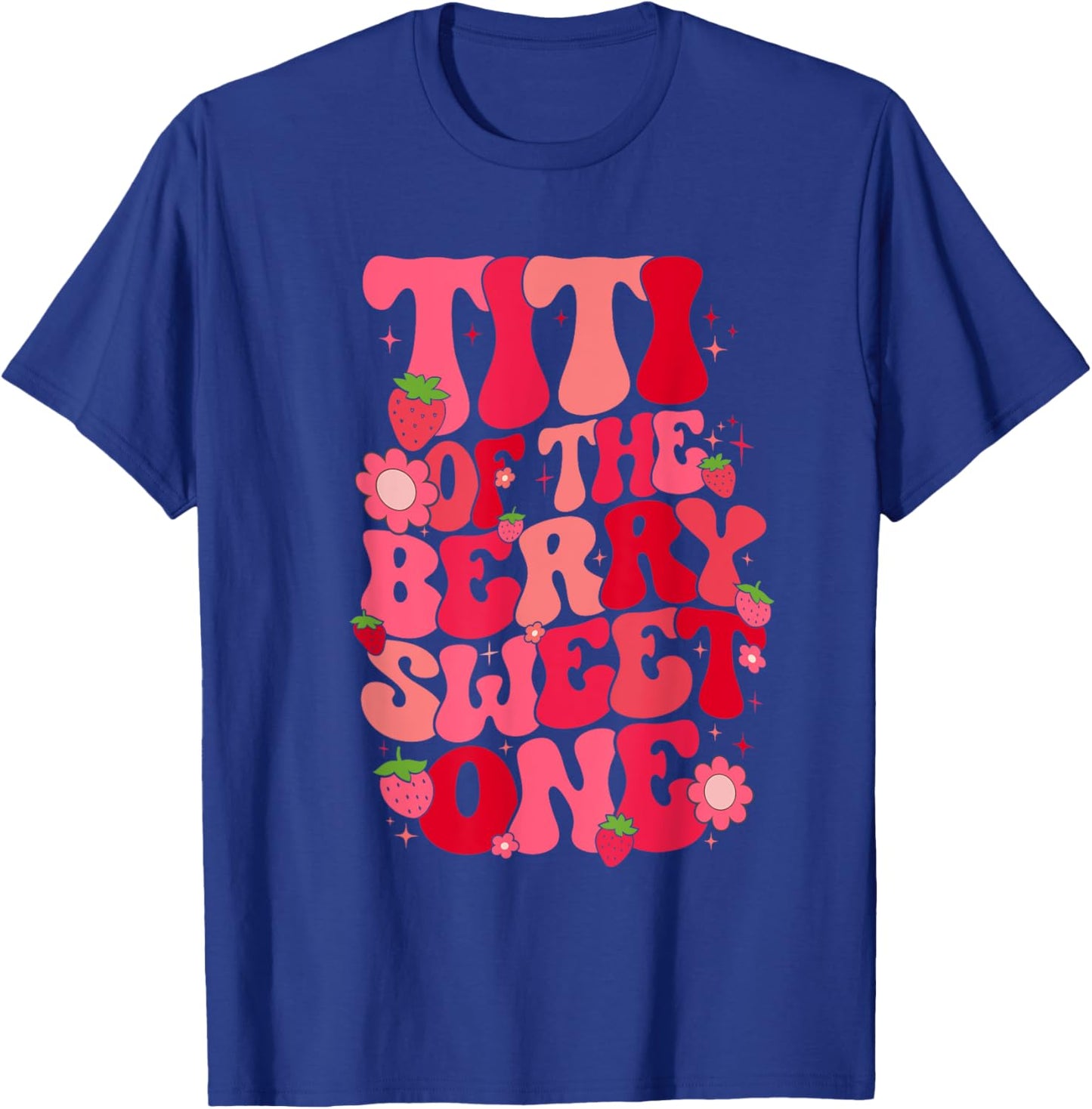 Titi Of The Berry Sweet One Strawberry First Birthday Aunt T-Shirt - T-Shirt | Royal