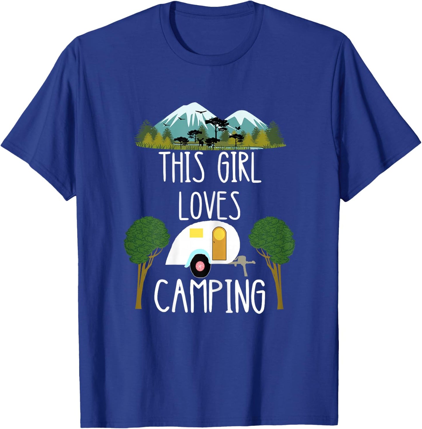 This Girl Loves Camping Caravan Camper Camping T-Shirt - T-Shirt | Royal