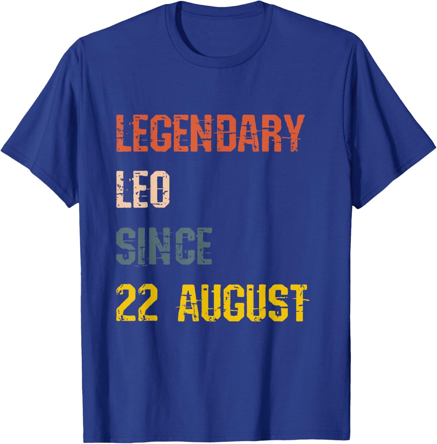 Leo Legend Since 22 August Birthday T-Shirt - T-Shirt | Royal
