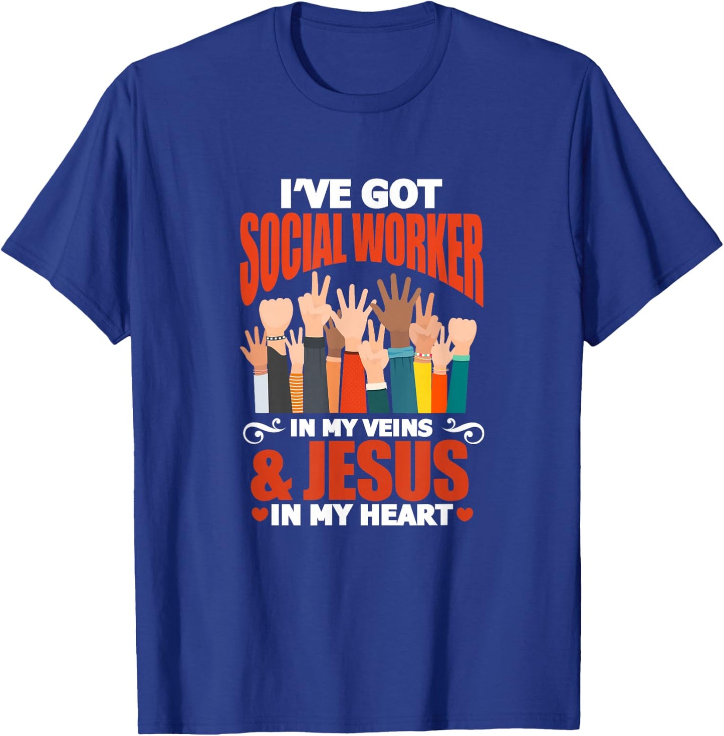 Social Worker I've Got Social Worker In My Veins & Jesus T-Shirt - T-Shirt | Royal