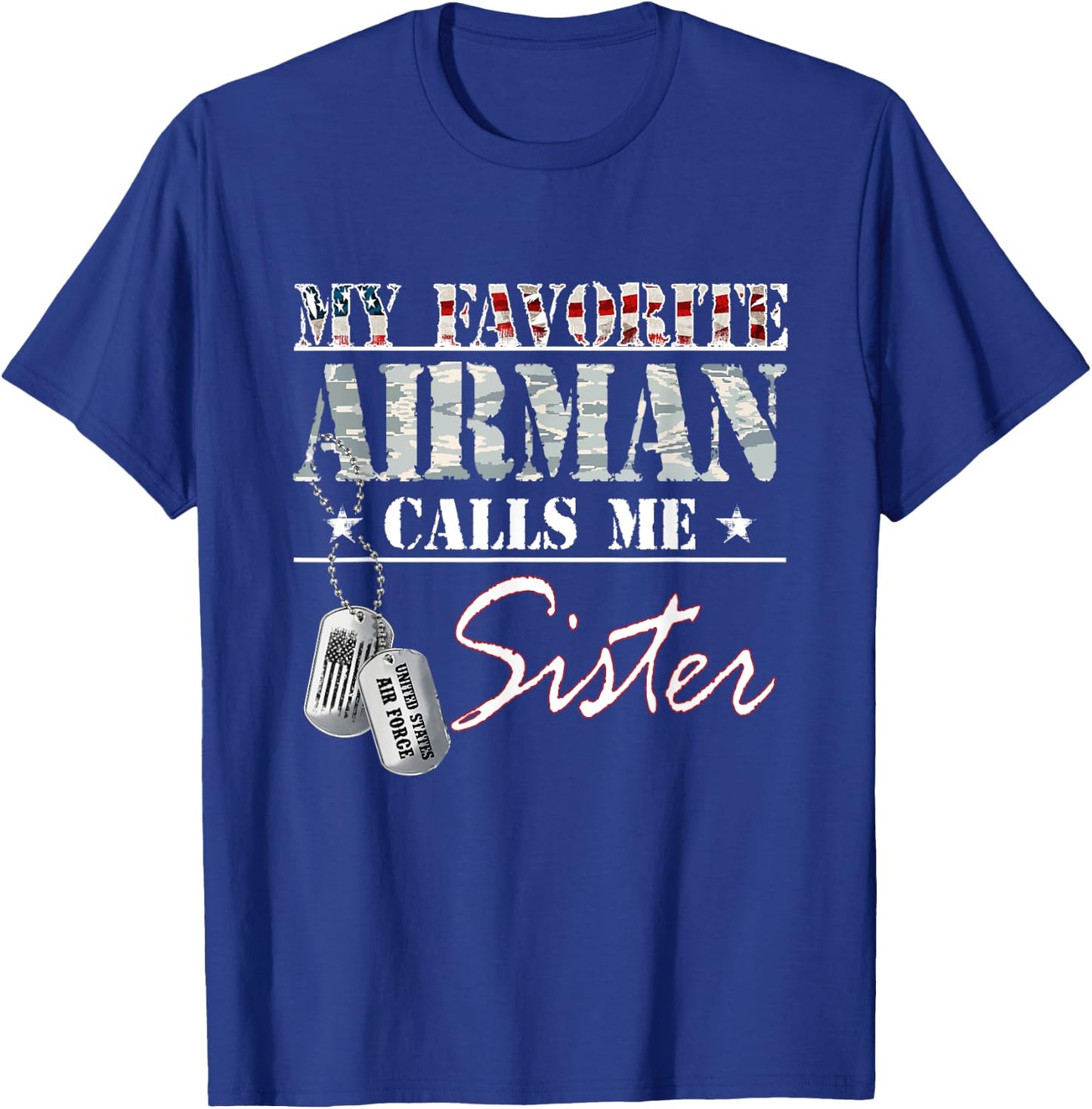 My Favorite Airman Calls Me Sister Air Force Family Matching T-Shirt - T-Shirt | Royal