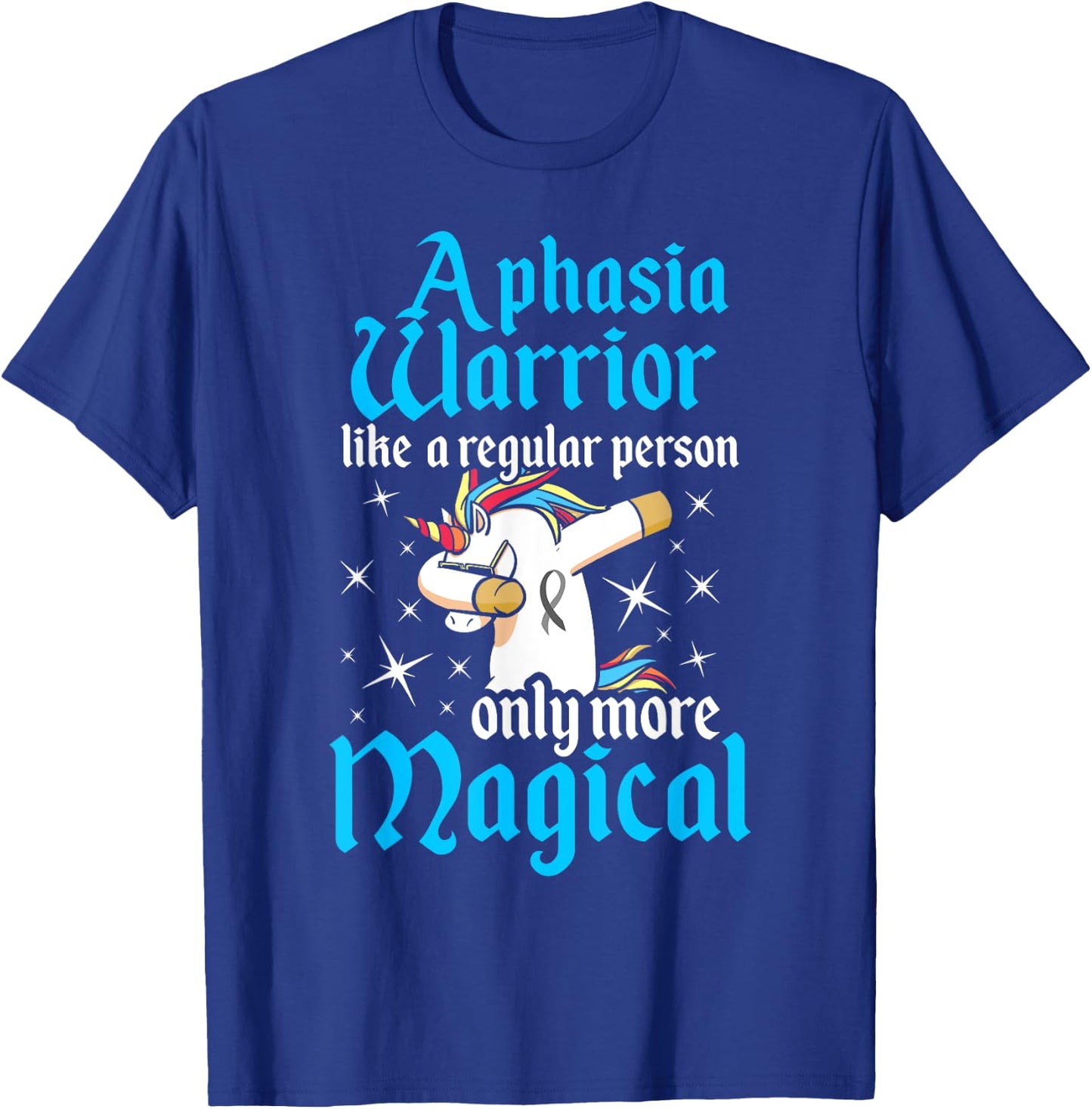 Aphasia Warrior Magical Survivor Awareness T-Shirt - T-Shirt | Royal