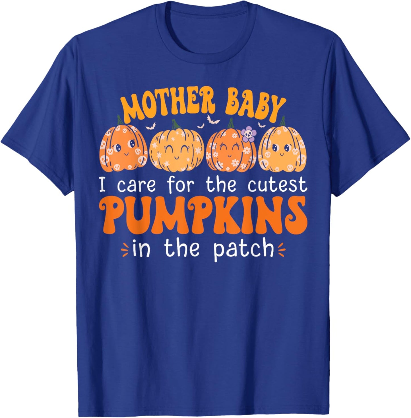 Mother Baby Nurse Cute Pumpkins Halloween Postpartum Nurse T-Shirt - T-Shirt | Royal