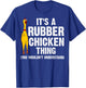 Funny Rubber Chicken Gift Men Women Rubber Chicken Costume T-Shirt - T-Shirt | Royal