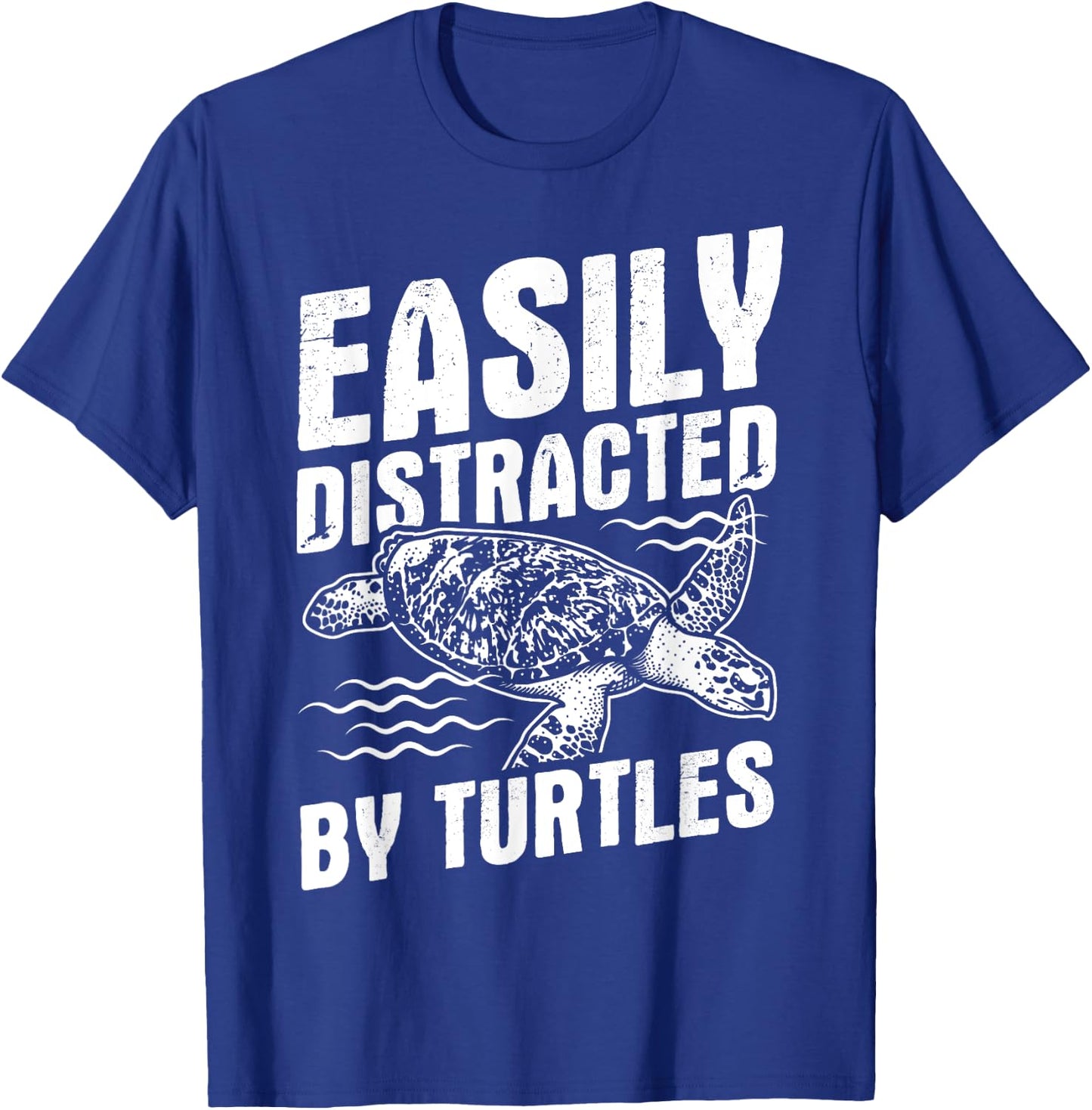 Funny Turtle Design Easily Distracted by Turtles T-Shirt - T-Shirt | Royal