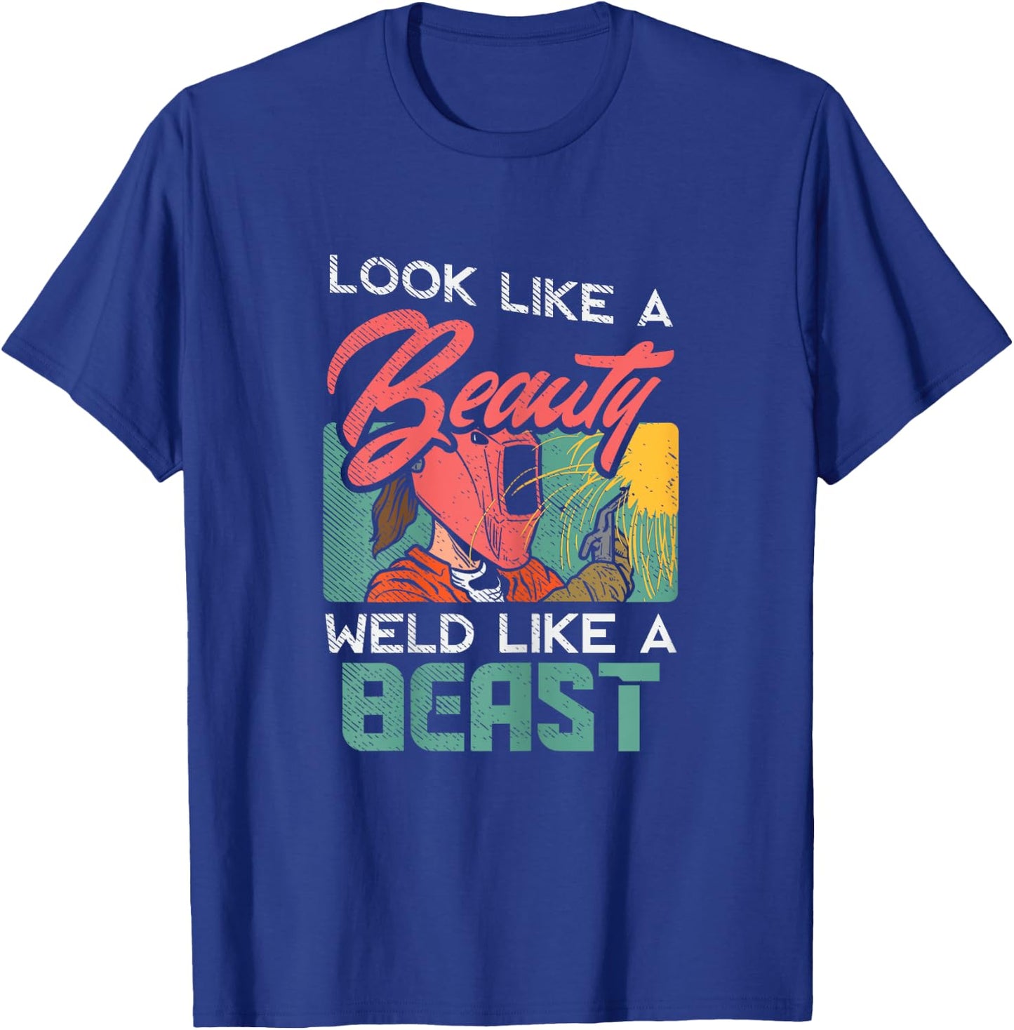 Welder Outfit for a Female Welding welder funny T-Shirt - T-Shirt | Royal