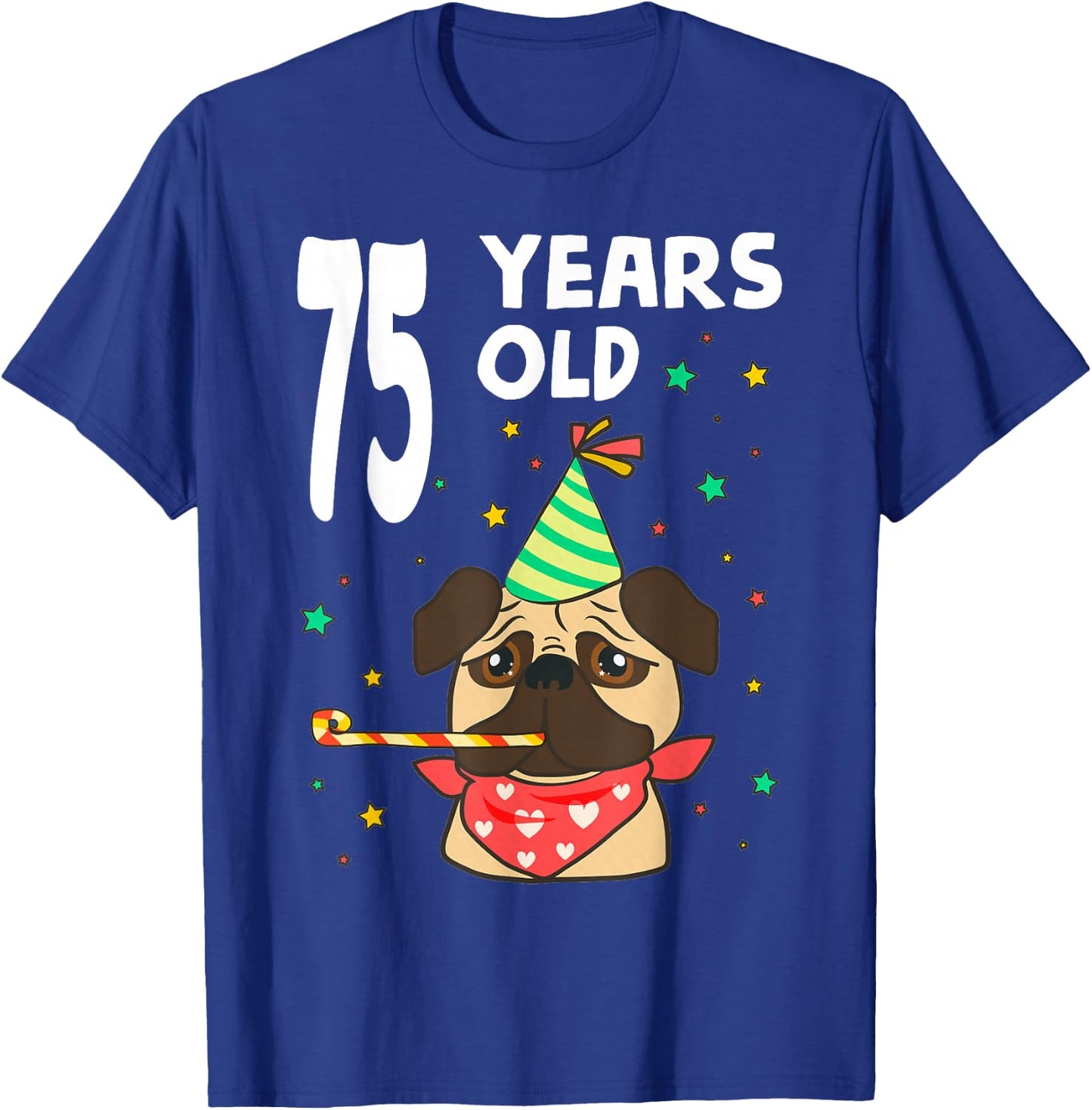 75th Birthday Pug Dog Lover Party 75 Year Old Funny B-Day Men Women Girls Kids T-Shirt - T-Shirt | Royal
