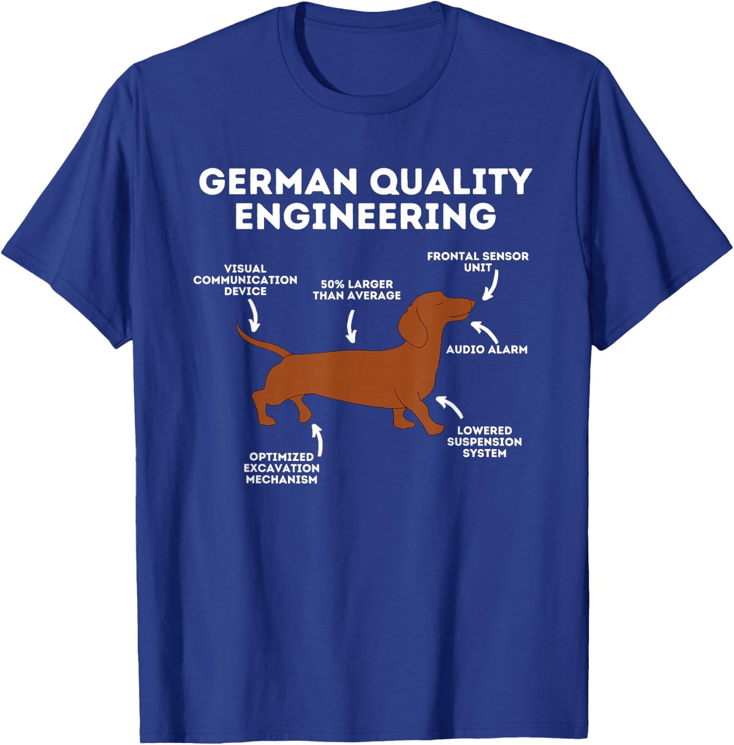 Quality German Engineering - Dachshund Lover Wiener Dog Small T-Shirt - T-Shirt | Royal