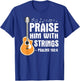 Praise Him With Strings Christian Musician Worship Leader T-Shirt - T-Shirt | Royal