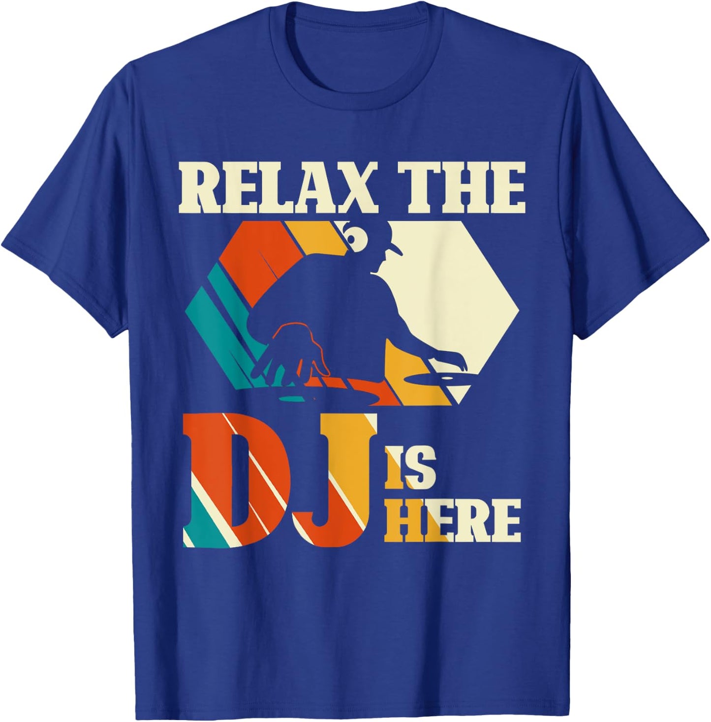 Relax, the DJ is here vintage disc jockey T-Shirt - T-Shirt | Royal