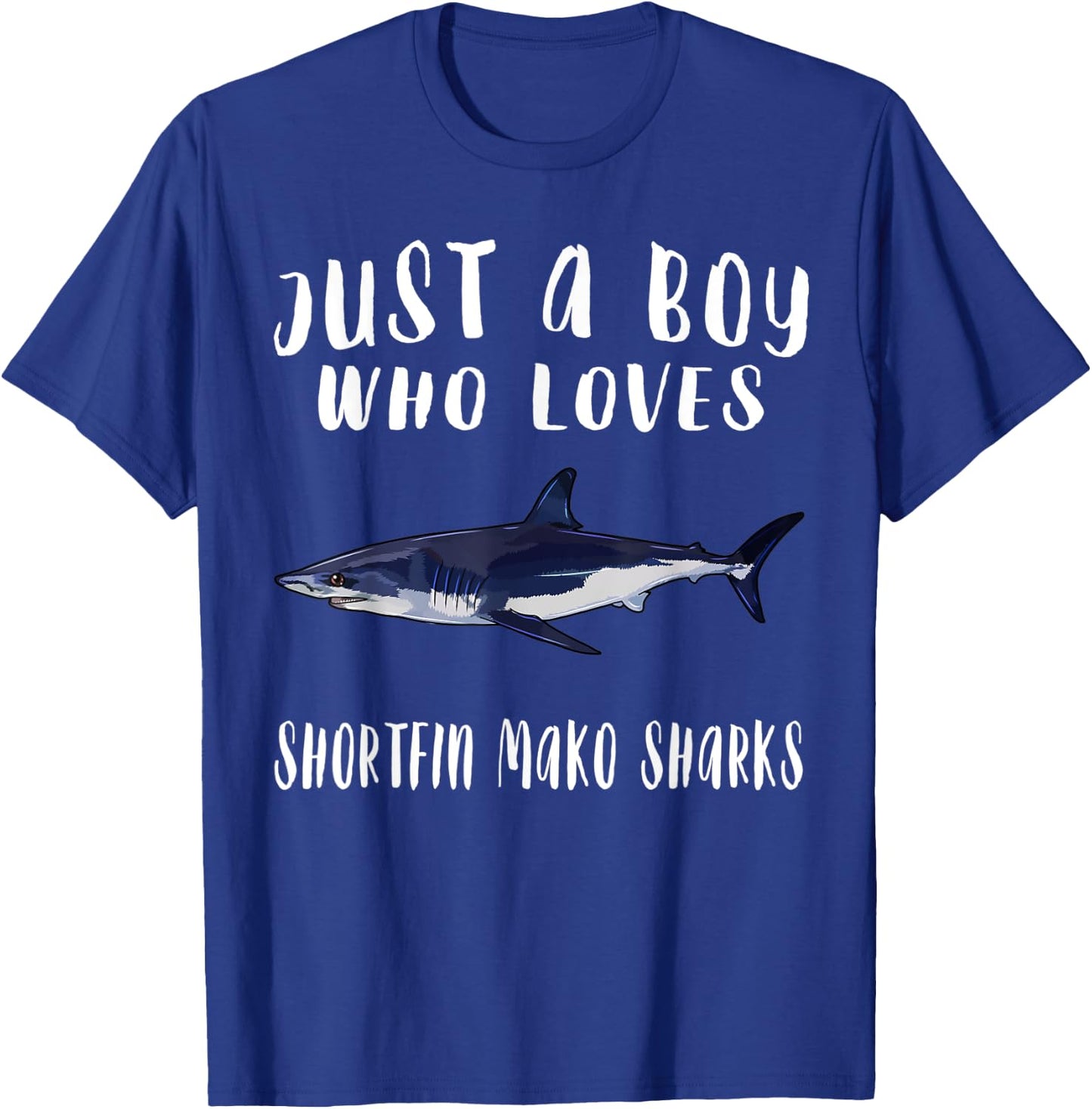 Im Just A Boy Who Loves Shortfin Mako Shark Lover Gift T-Shirt - T-Shirt | Royal