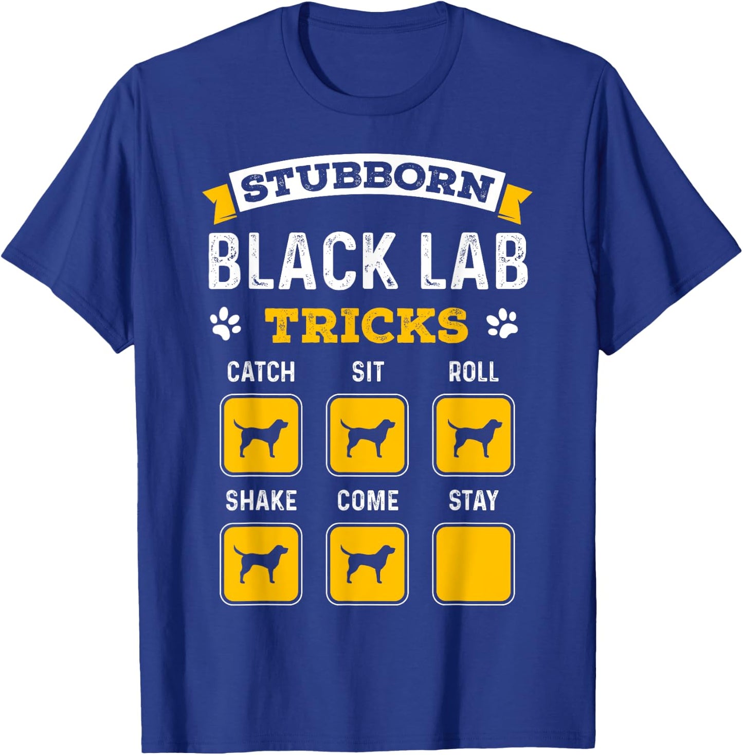 Stubborn Black Lab Tricks Funny Gifts for Black Labrador T-Shirt - T-Shirt | Royal