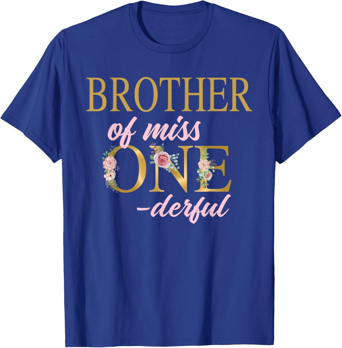 Brother of Miss Onederful 1st Birthday First One-Derful T-Shirt - T-Shirt | Royal