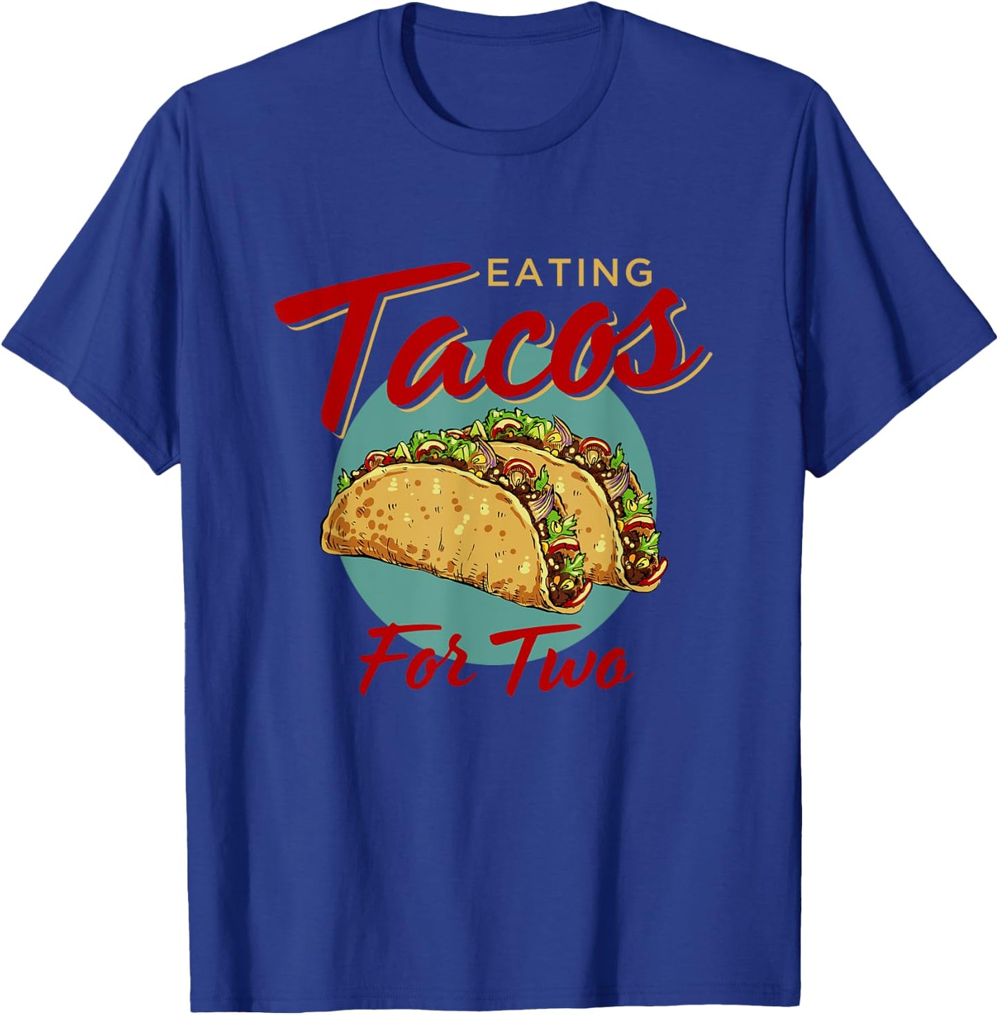 Eating Tacos For Two Pregnancy Announcement Baby Funny Mom T-Shirt - T-Shirt | Royal