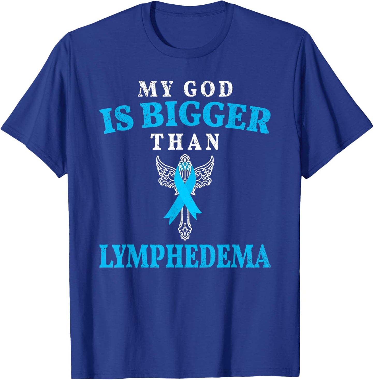 My God is Bigger Than Lymphedema Awareness Month Blue Ribbon T-Shirt - T-Shirt | Royal