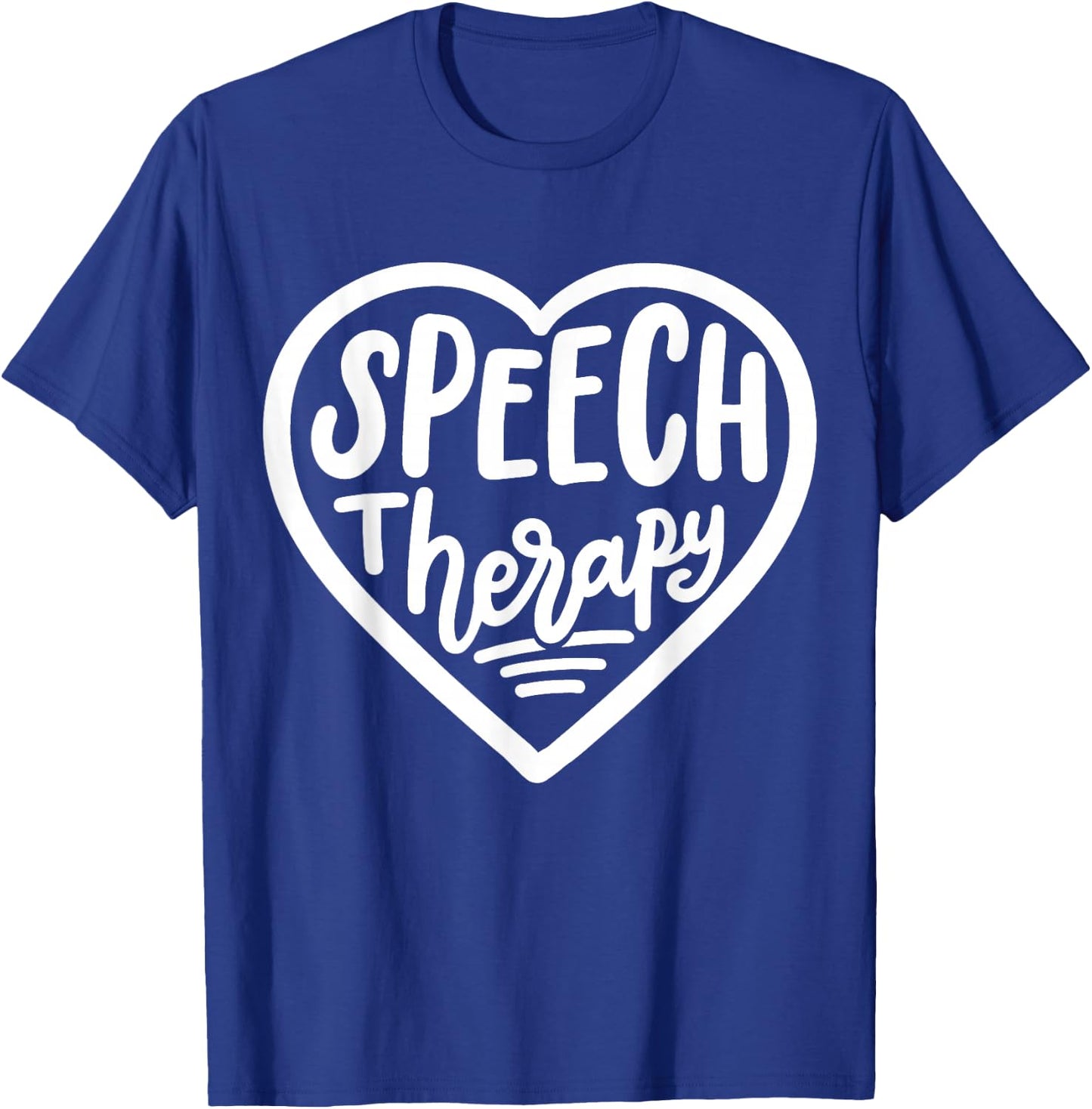 Speech Therapy Therapist Speech Language Pathologist T-Shirt - T-Shirt | Royal