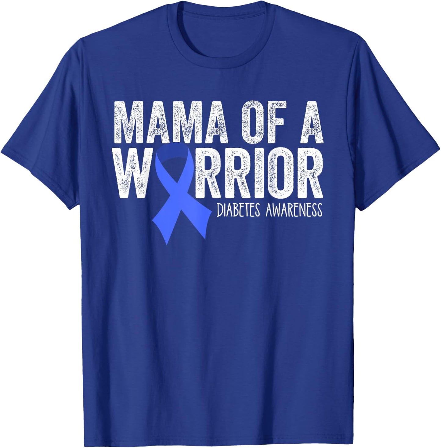 Mama of a Warrior T1D Mom Diabetic Blue Ribbon Support Gift T-Shirt - T-Shirt | Royal