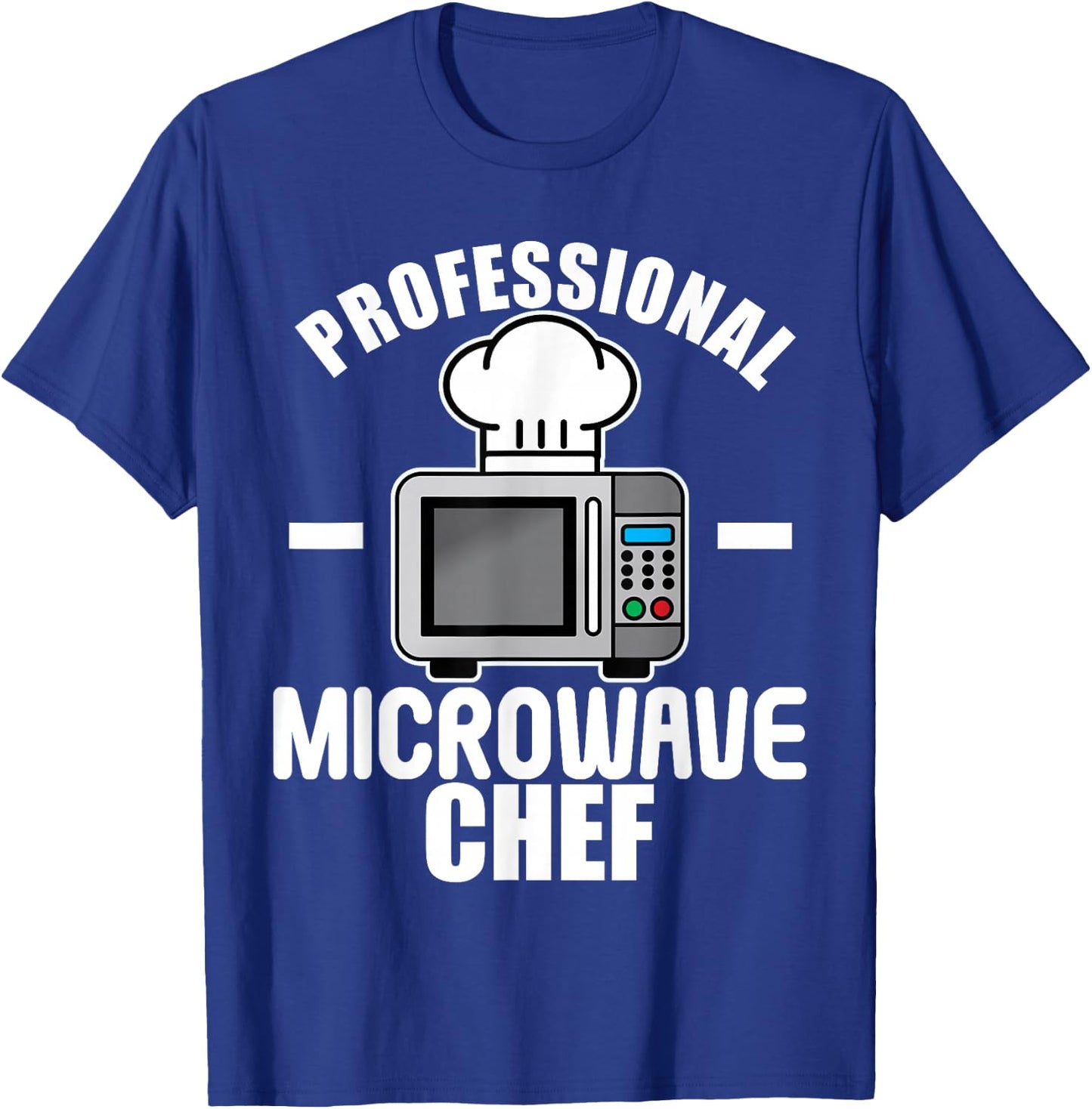 Professional Microwave Oven Chef Funny Cooking Food T-Shirt - T-Shirt | Royal