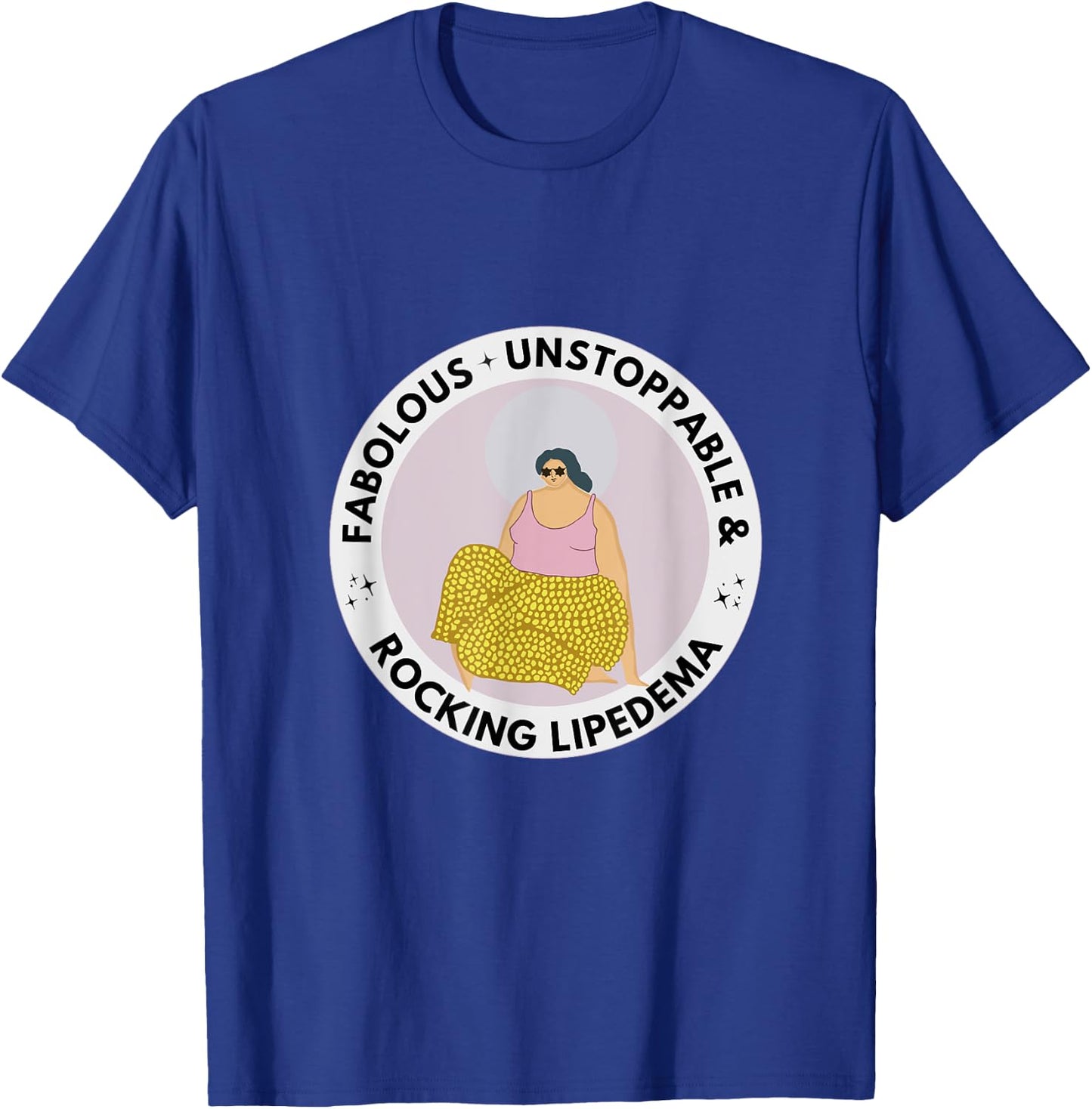 Fabolous Unstoppable & Rocking Lipedema T-Shirt - T-Shirt | Royal