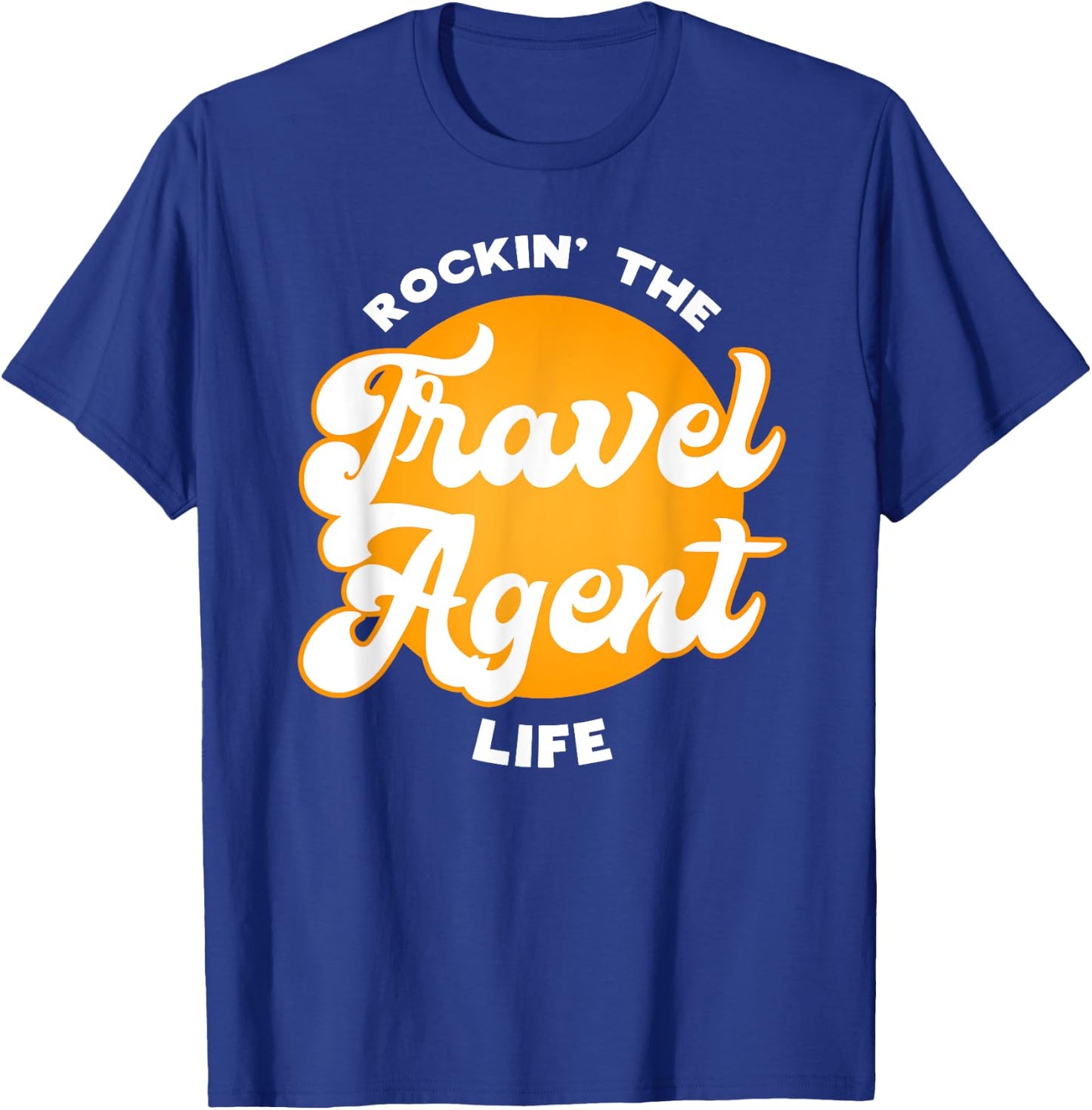 Rockin the Travel Agent Life Gift T-Shirt - T-Shirt | Royal
