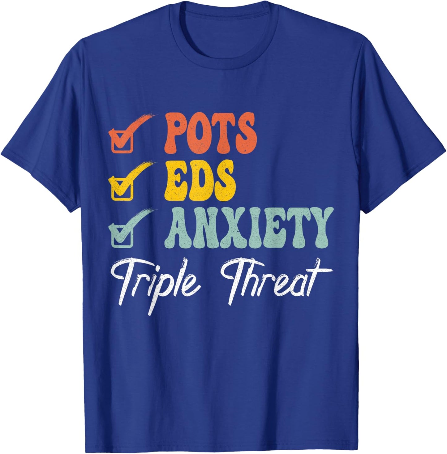 Pods Eds Anxiety Triple Treats Retro POTS and EDS Awareness T-Shirt - T-Shirt | Royal