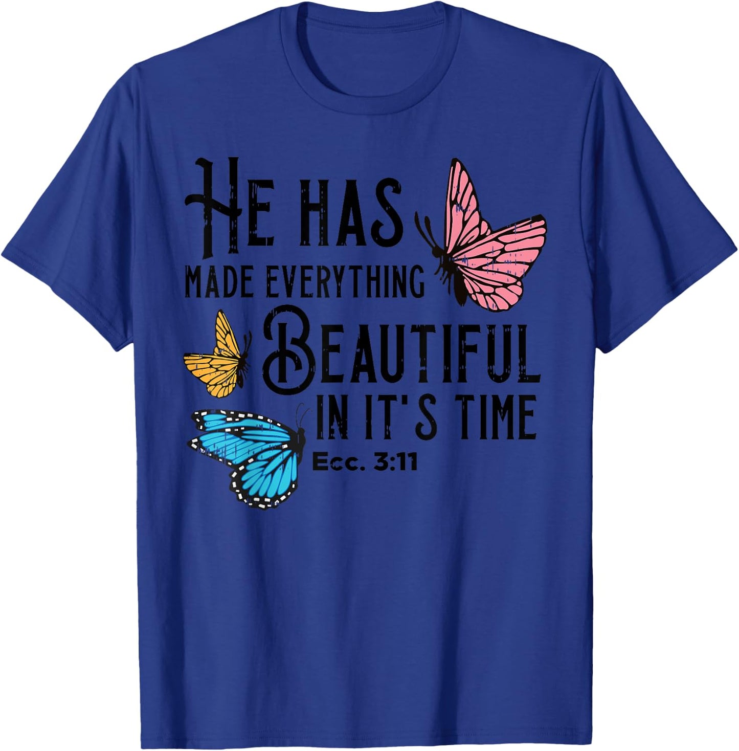 Everything Beautiful Bible Verse God Jesus Christian Gift T-Shirt - T-Shirt | Royal