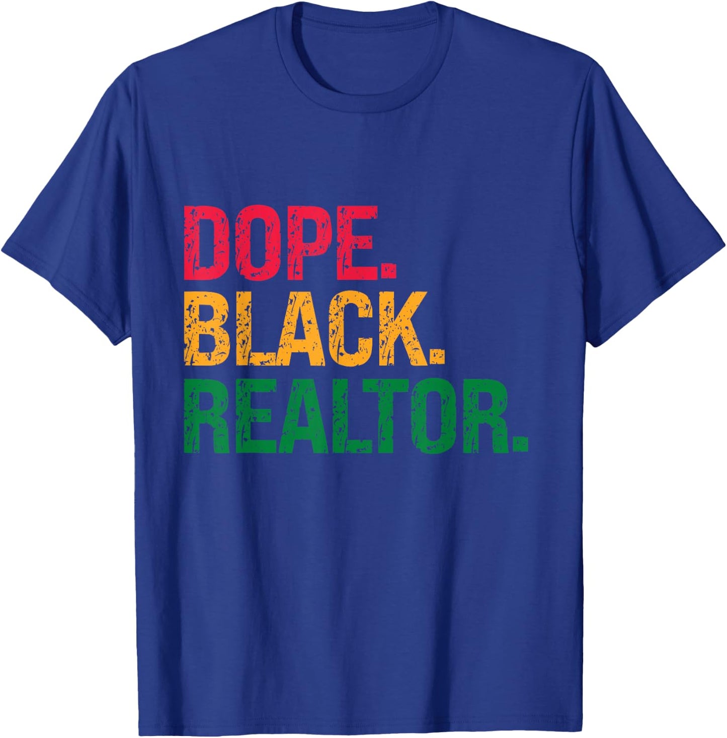 Dope Black Realtor Black History Juneteenth T-Shirt - T-Shirt | Royal