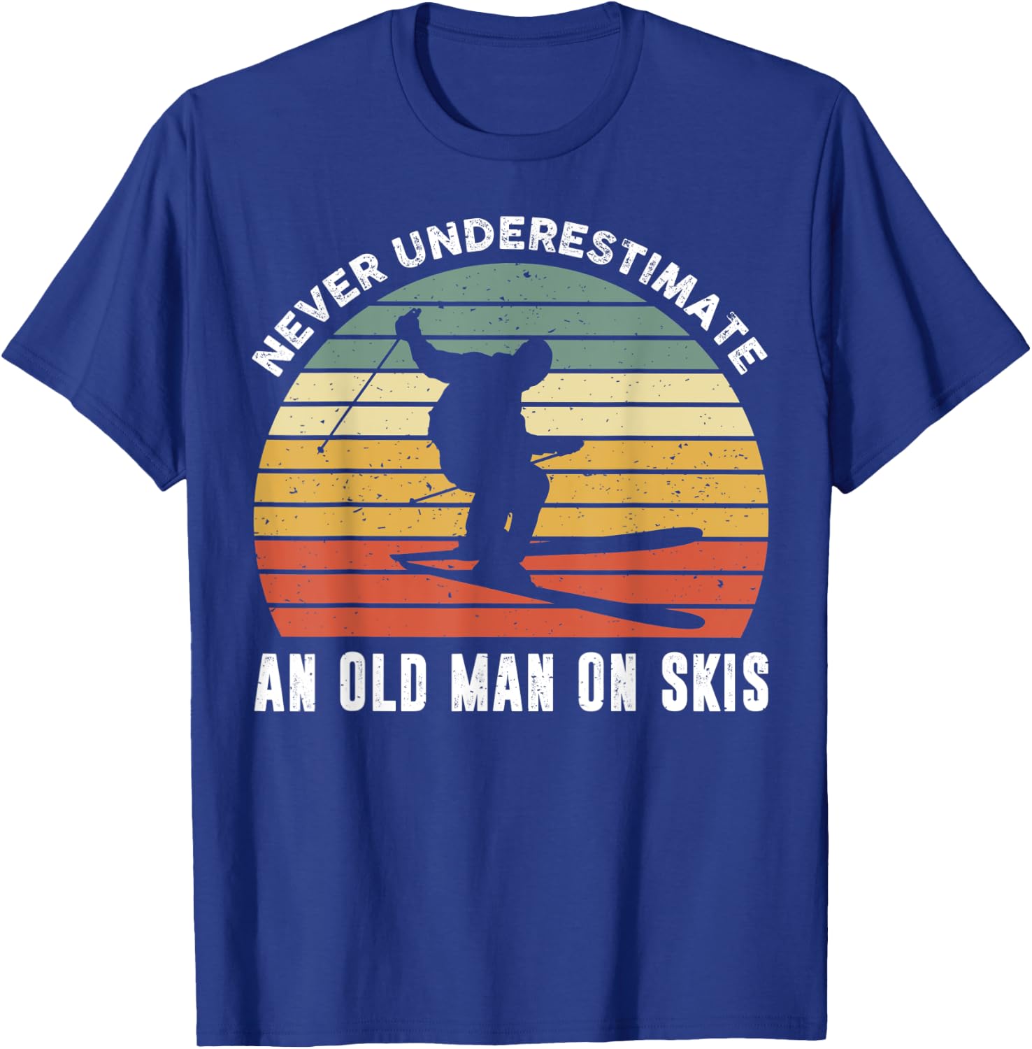 Never Underestimate An Old Man On Skies Funny Skiing Gift T-Shirt - T-Shirt | Royal