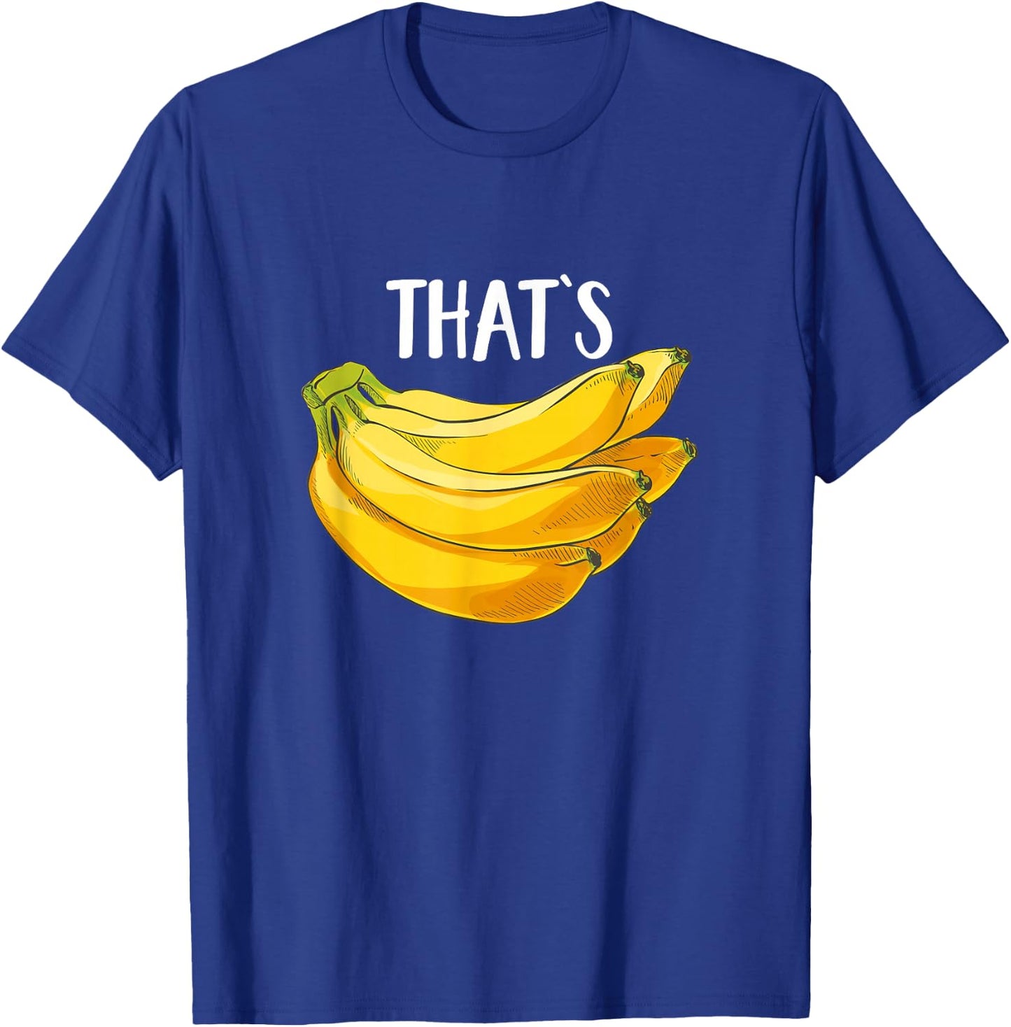 Fruit Humor That's Bananas Funny Banana Lover Saying Gift T-Shirt - T-Shirt | Royal
