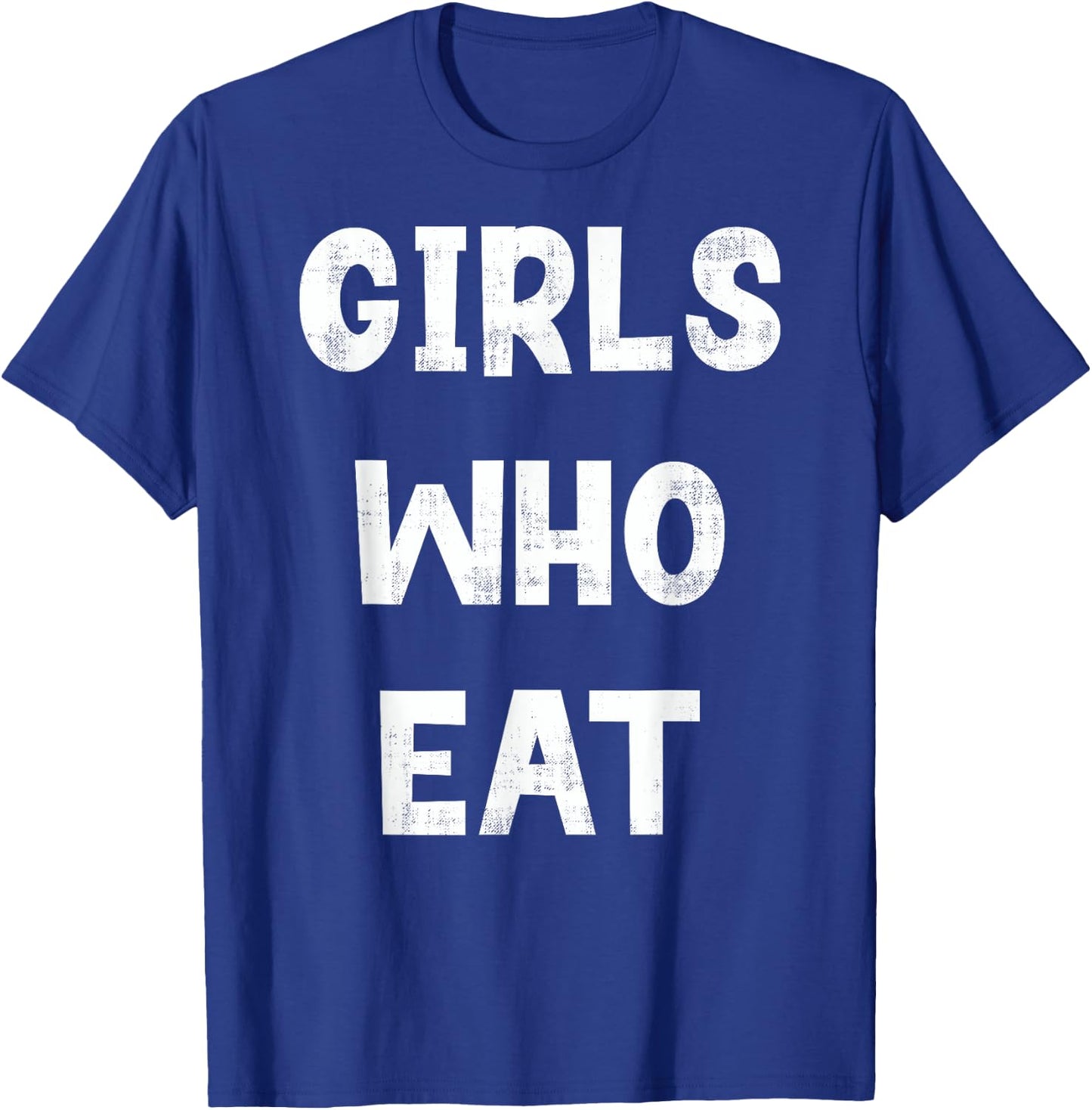 Girls Who Eat Funny Gym Quote Humor Workout Fitness , Small, Black T-Shirt - T-Shirt | Royal