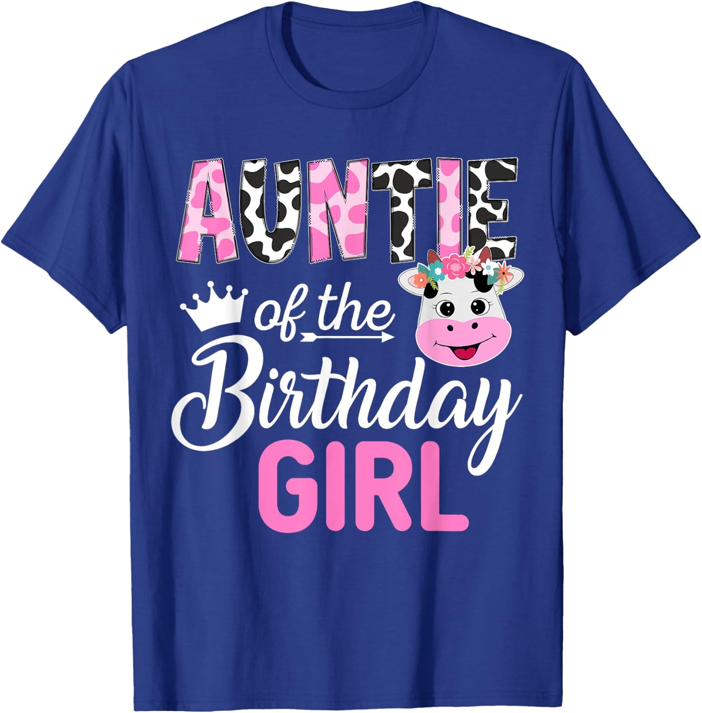 Auntie of The Birthday Girl Farm Cow 1 St Birthday Girl T-Shirt - T-Shirt | Royal