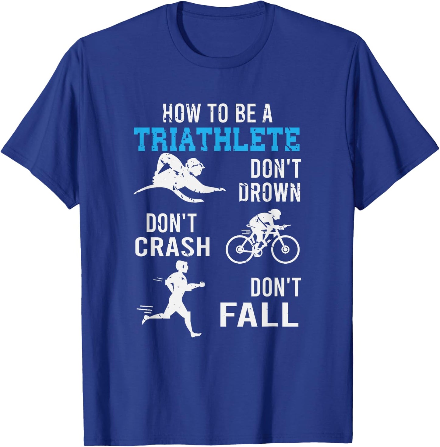 Funny Triathlete Gift Triathlon T-Shirt - T-Shirt | Royal