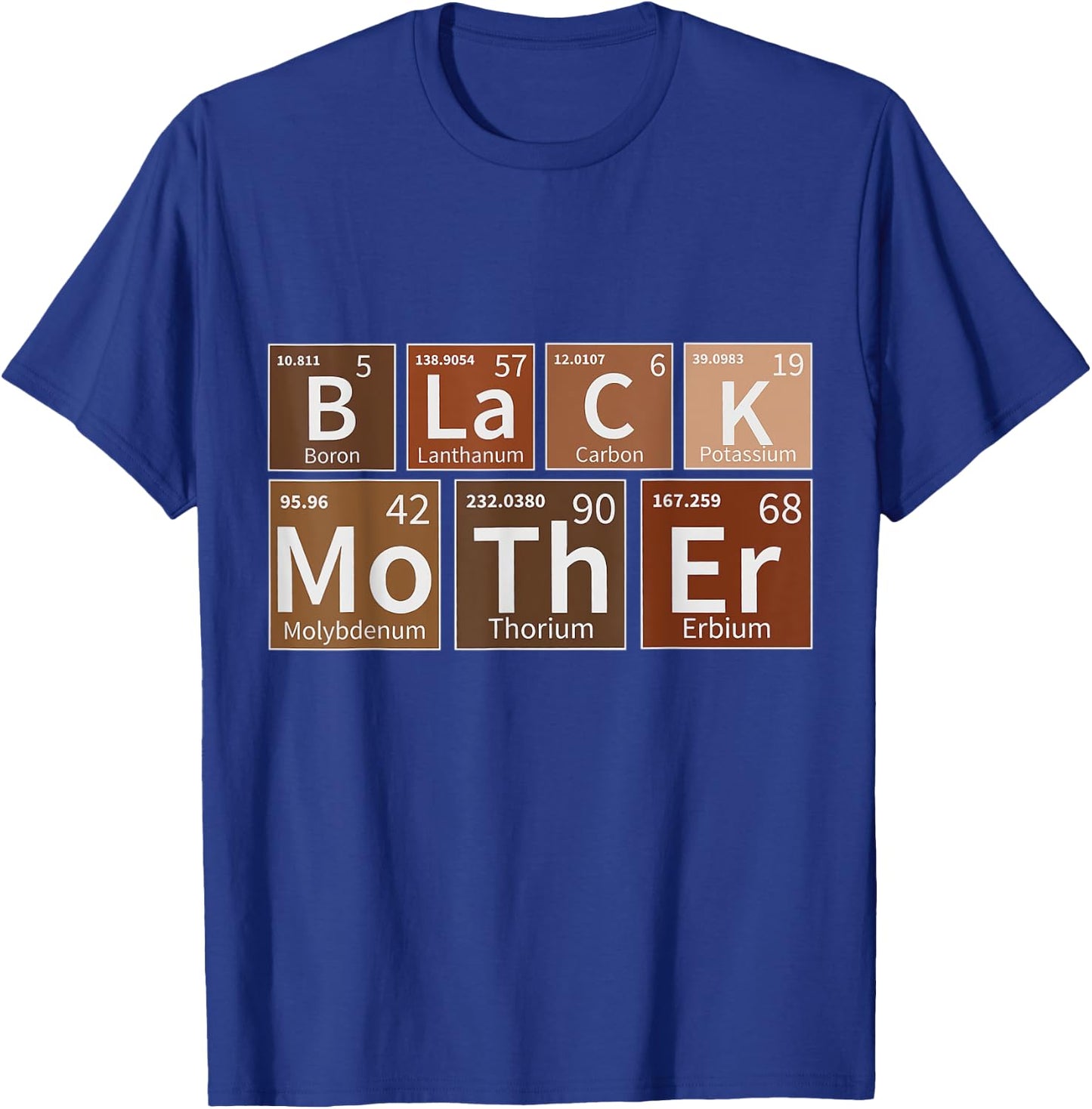 Melanin Black Mother Periodic Table African American Mom T-Shirt - T-Shirt | Royal