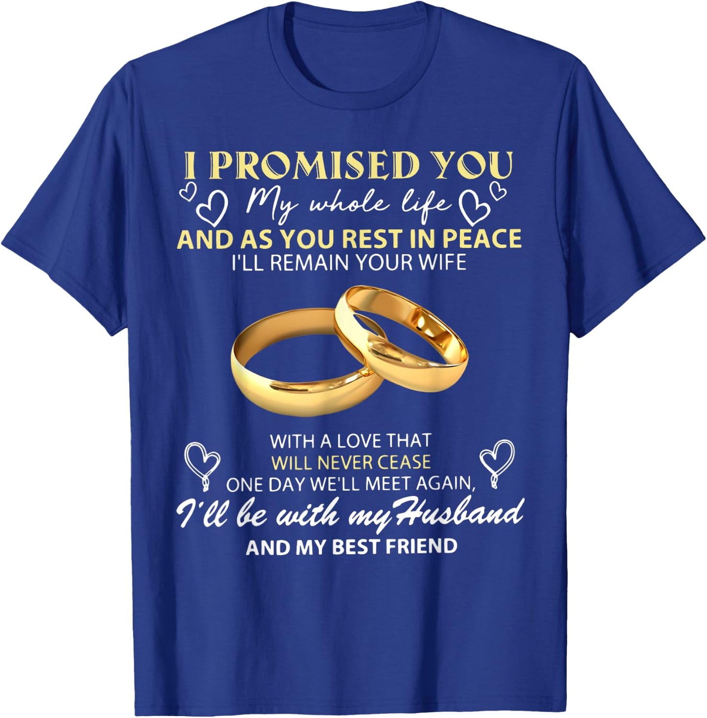 I Promise You My Whole Life My Husband My Guardian Angel T-Shirt - T-Shirt | Royal
